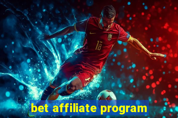 bet affiliate program